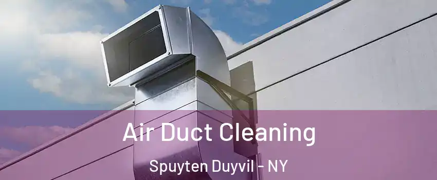 Air Duct Cleaning Spuyten Duyvil - NY