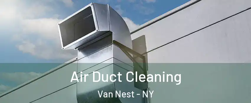 Air Duct Cleaning Van Nest - NY