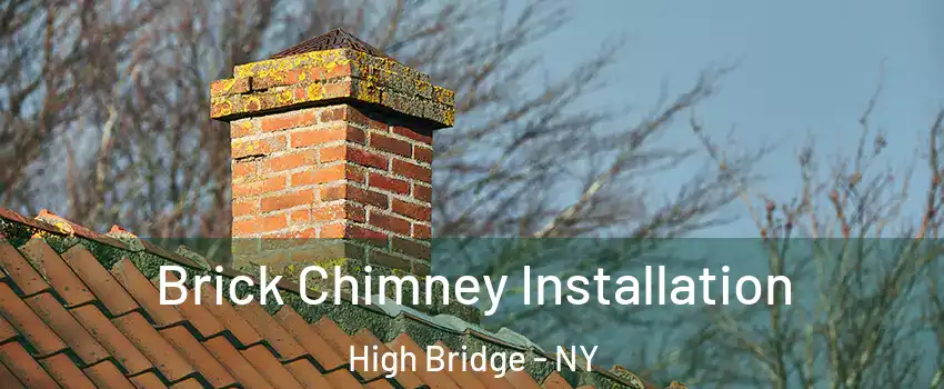 Brick Chimney Installation High Bridge - NY