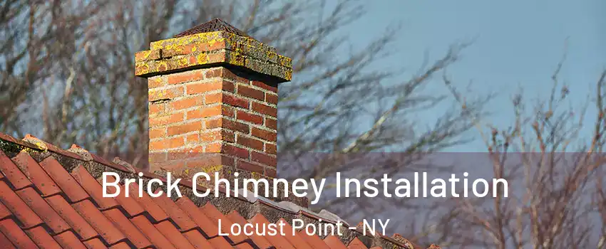 Brick Chimney Installation Locust Point - NY