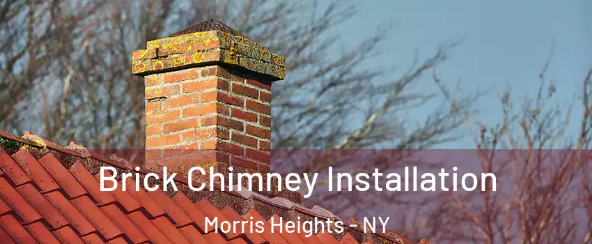 Brick Chimney Installation Morris Heights - NY