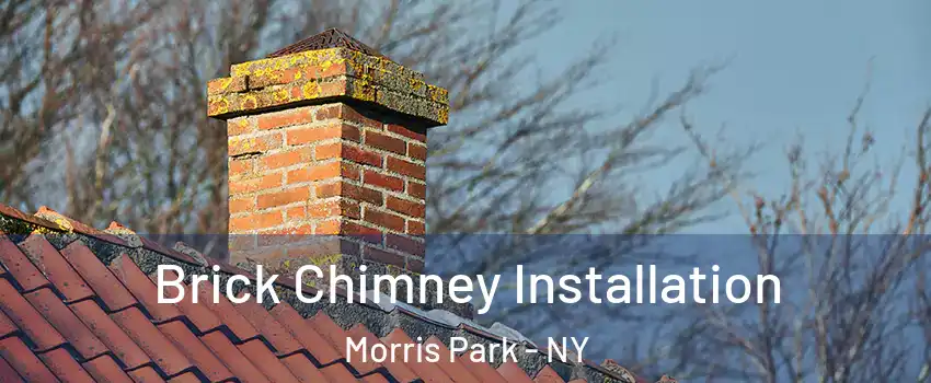 Brick Chimney Installation Morris Park - NY