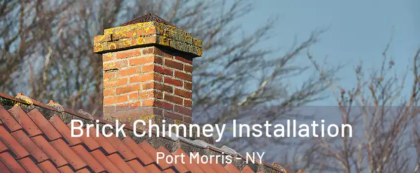 Brick Chimney Installation Port Morris - NY