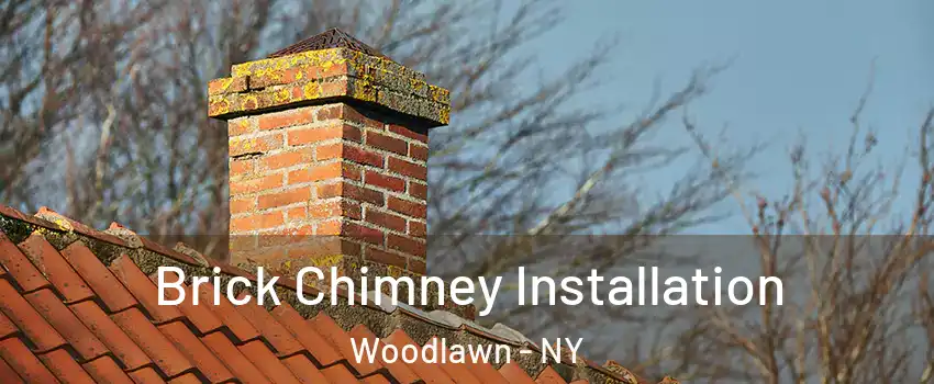 Brick Chimney Installation Woodlawn - NY