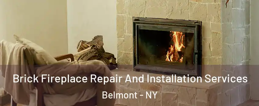 Brick Fireplace Repair And Installation Services Belmont - NY