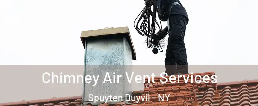 Chimney Air Vent Services Spuyten Duyvil - NY