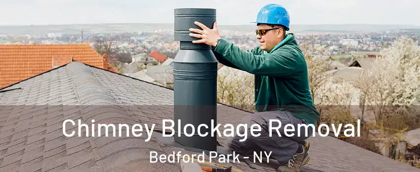 Chimney Blockage Removal Bedford Park - NY