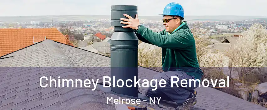 Chimney Blockage Removal Melrose - NY