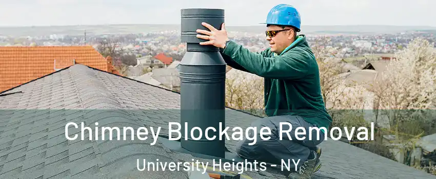 Chimney Blockage Removal University Heights - NY