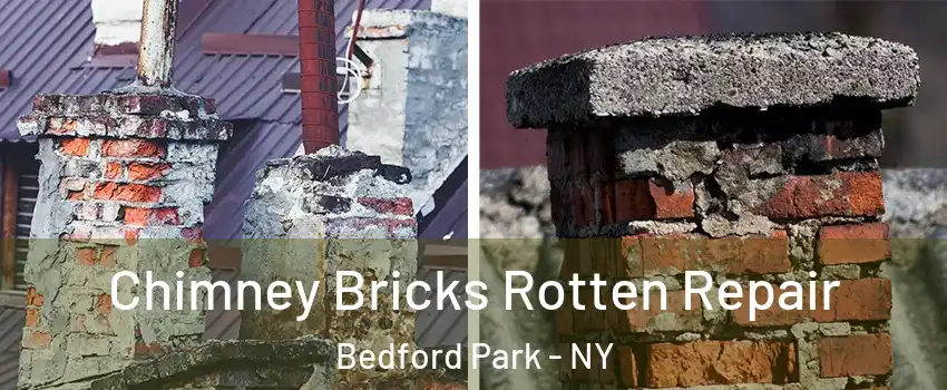 Chimney Bricks Rotten Repair Bedford Park - NY