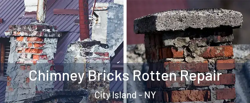 Chimney Bricks Rotten Repair City Island - NY