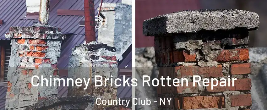 Chimney Bricks Rotten Repair Country Club - NY