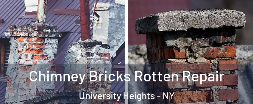 Chimney Bricks Rotten Repair University Heights - NY