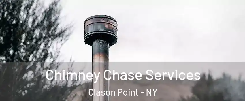 Chimney Chase Services Clason Point - NY