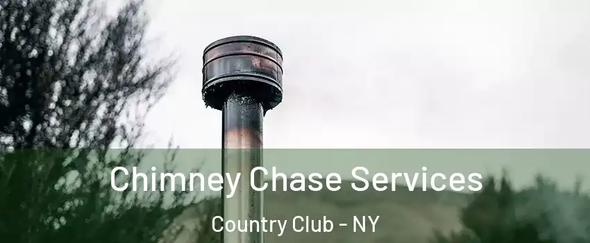 Chimney Chase Services Country Club - NY