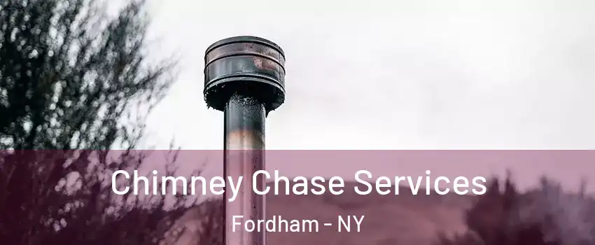 Chimney Chase Services Fordham - NY