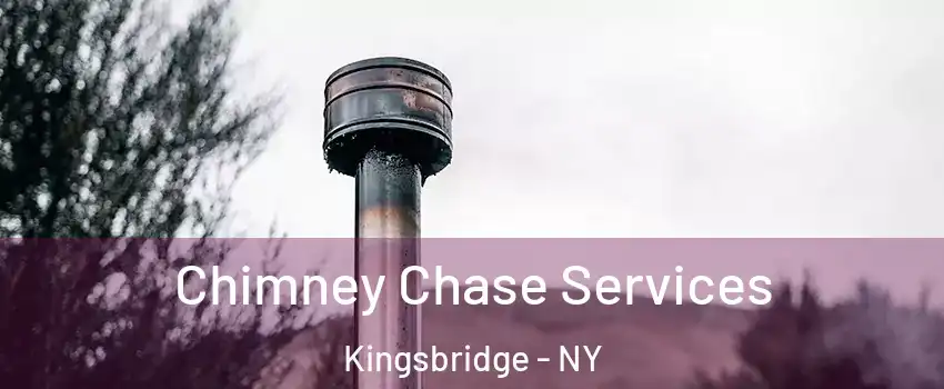 Chimney Chase Services Kingsbridge - NY