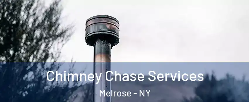 Chimney Chase Services Melrose - NY