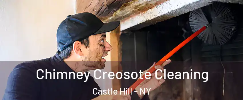 Chimney Creosote Cleaning Castle Hill - NY