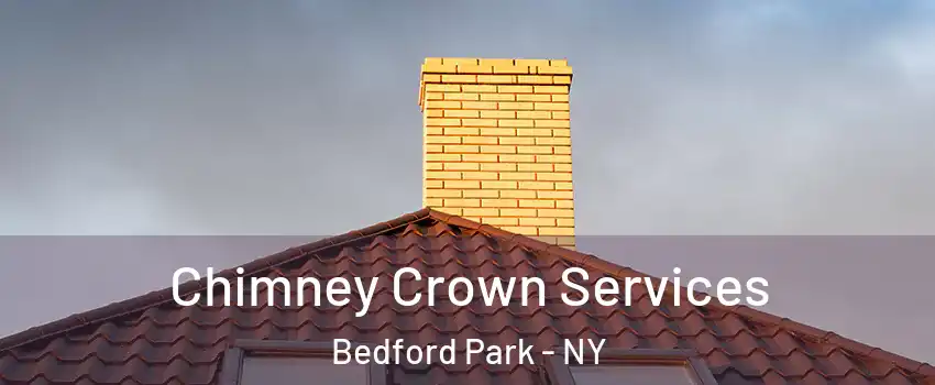 Chimney Crown Services Bedford Park - NY