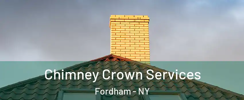 Chimney Crown Services Fordham - NY