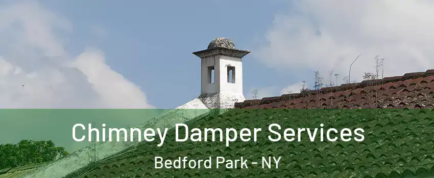 Chimney Damper Services Bedford Park - NY