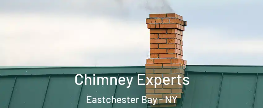 Chimney Experts Eastchester Bay - NY