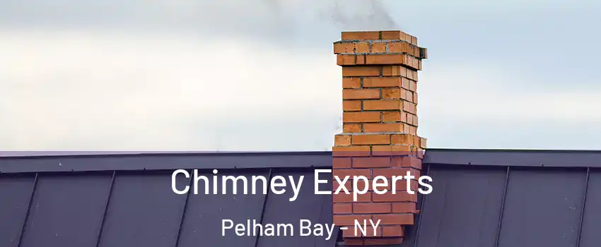 Chimney Experts Pelham Bay - NY