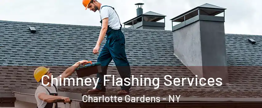 Chimney Flashing Services Charlotte Gardens - NY