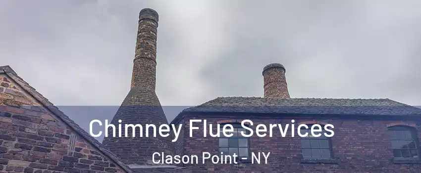 Chimney Flue Services Clason Point - NY