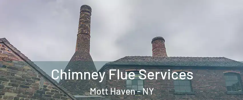 Chimney Flue Services Mott Haven - NY