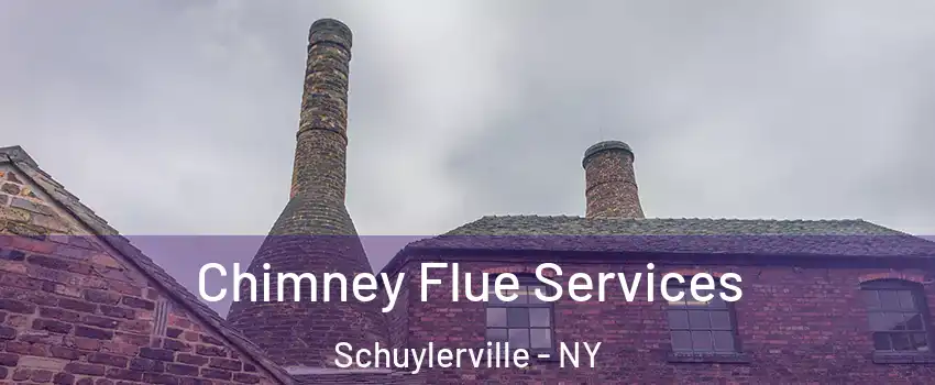 Chimney Flue Services Schuylerville - NY