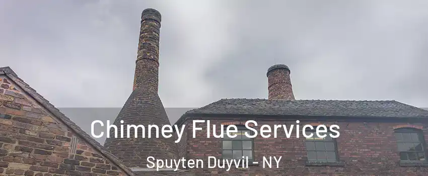 Chimney Flue Services Spuyten Duyvil - NY