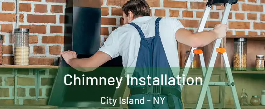 Chimney Installation City Island - NY