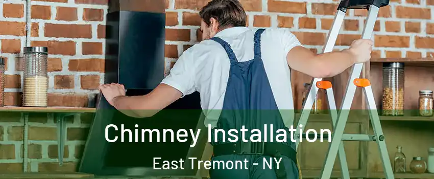 Chimney Installation East Tremont - NY