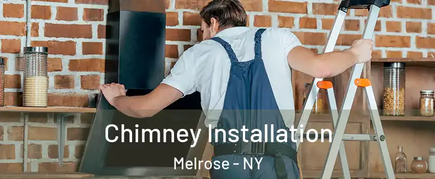 Chimney Installation Melrose - NY