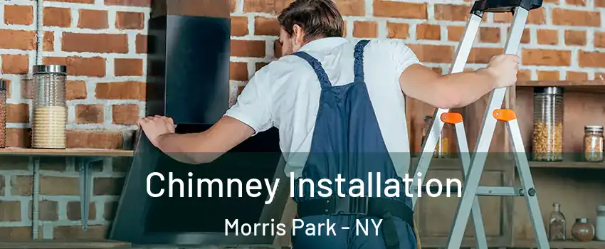 Chimney Installation Morris Park - NY