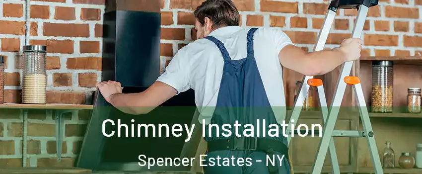 Chimney Installation Spencer Estates - NY