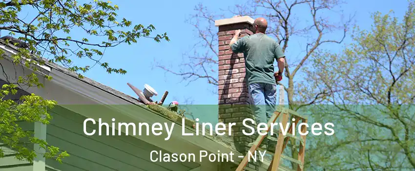 Chimney Liner Services Clason Point - NY