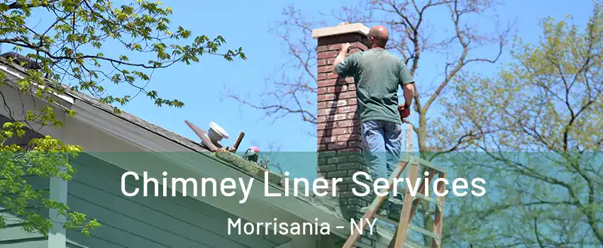 Chimney Liner Services Morrisania - NY