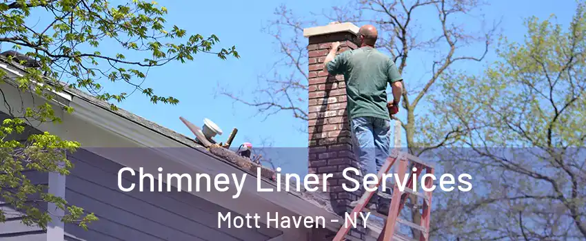 Chimney Liner Services Mott Haven - NY