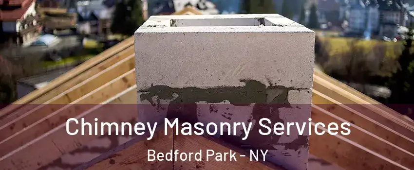 Chimney Masonry Services Bedford Park - NY