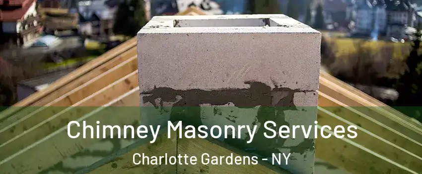 Chimney Masonry Services Charlotte Gardens - NY