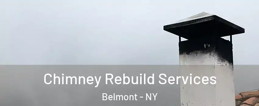 Chimney Rebuild Services Belmont - NY