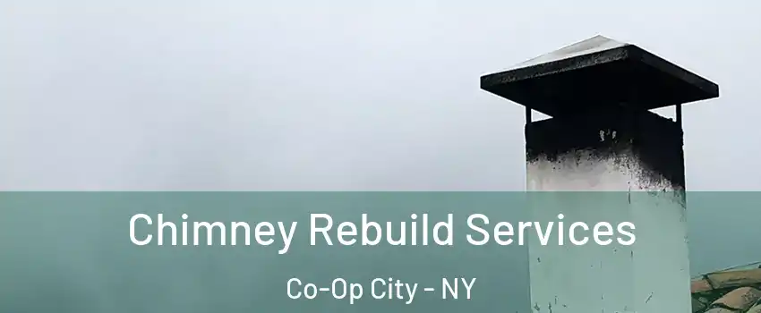 Chimney Rebuild Services Co-Op City - NY