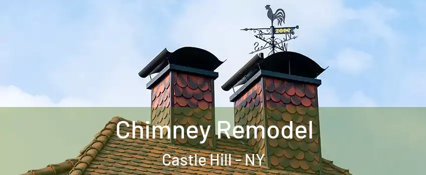 Chimney Remodel Castle Hill - NY