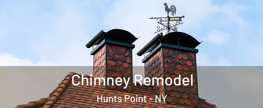 Chimney Remodel Hunts Point - NY