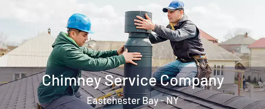 Chimney Service Company Eastchester Bay - NY