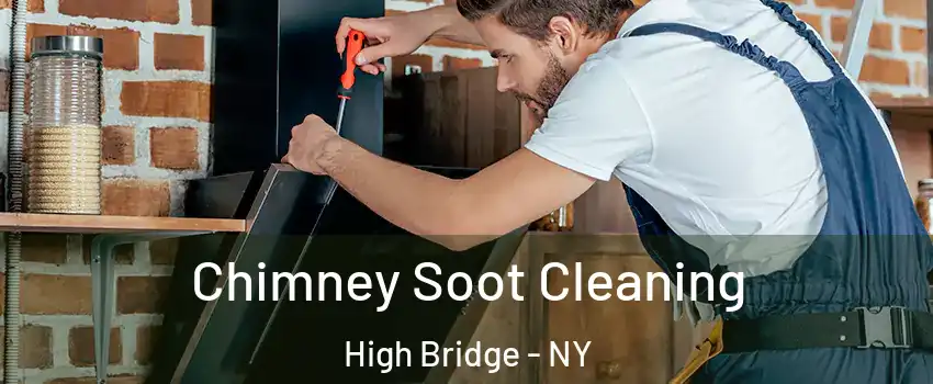 Chimney Soot Cleaning High Bridge - NY