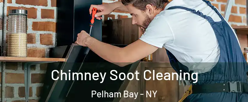 Chimney Soot Cleaning Pelham Bay - NY